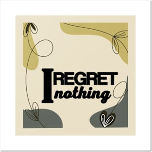 I regret nothing Posters and Art